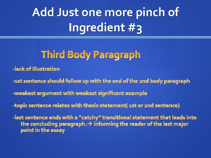 Add Just one more pinch of Ingredient #3 lack of illustration -1 st sentence