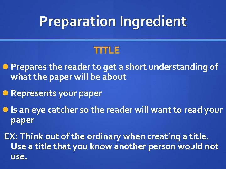 Preparation Ingredient Prepares the reader to get a short understanding of what the paper