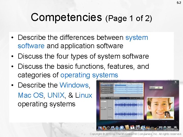 5 -2 Competencies (Page 1 of 2) • Describe the differences between system software