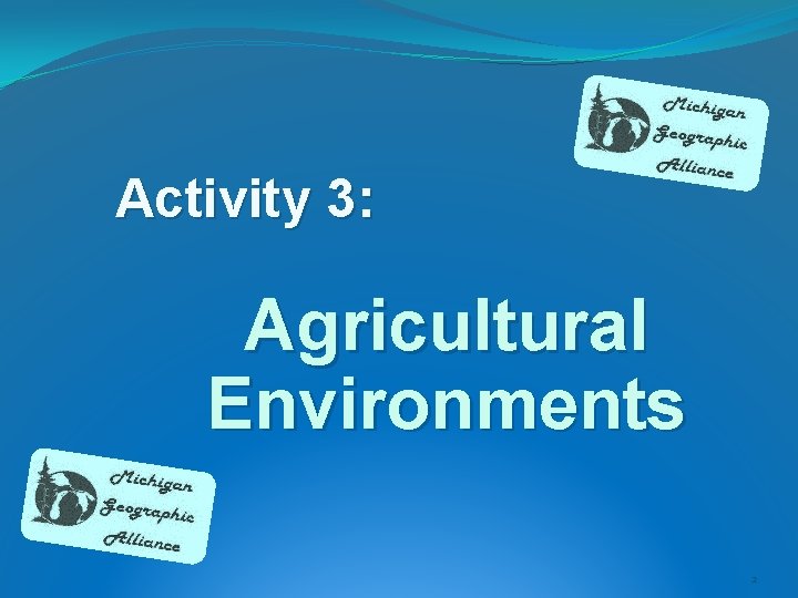 Activity 3: Agricultural Environments 2 