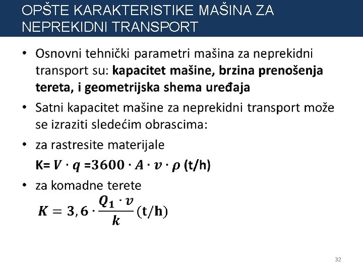 OPŠTE KARAKTERISTIKE MAŠINA ZA NEPREKIDNI TRANSPORT • 32 