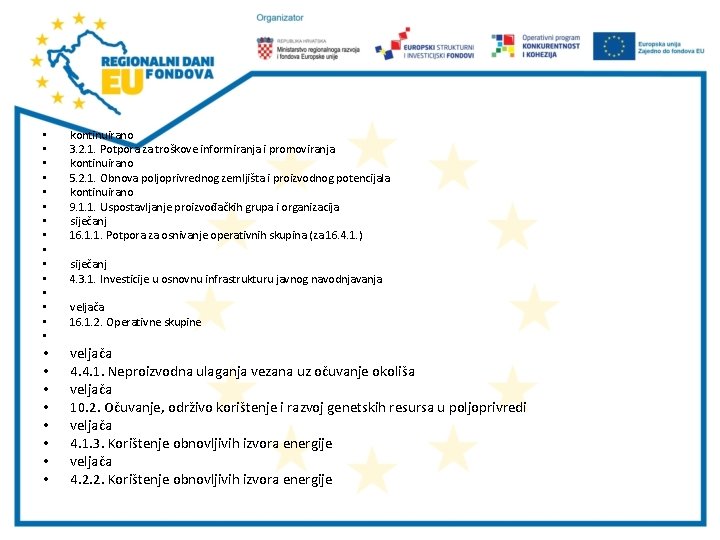  • • • • kontinuirano 3. 2. 1. Potpora za troškove informiranja i