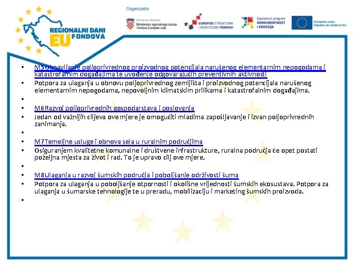  • • • M 5 Obnavljanje poljoprivrednog proizvodnog potencijala narušenog elementarnim nepogodama i