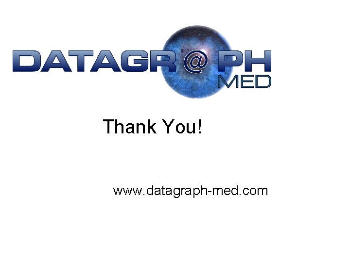 Thank You! www. datagraph-med. com 