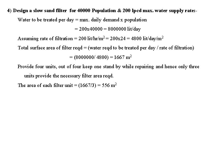 4) Design a slow sand filter for 40000 Population & 200 lpcd max. water