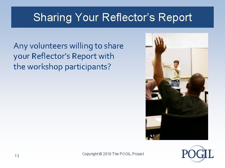 Sharing Your Reflector’s Report Any volunteers willing to share your Reflector’s Report with the