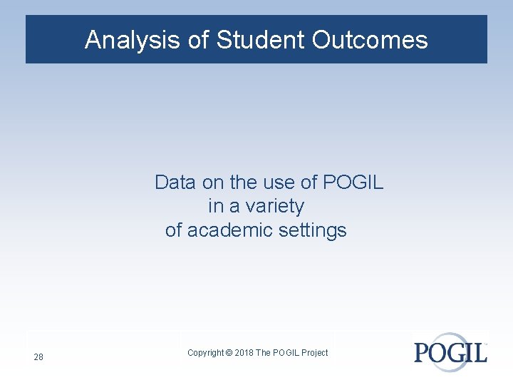 Analysis of Student Outcomes Data on the use of POGIL in a variety of