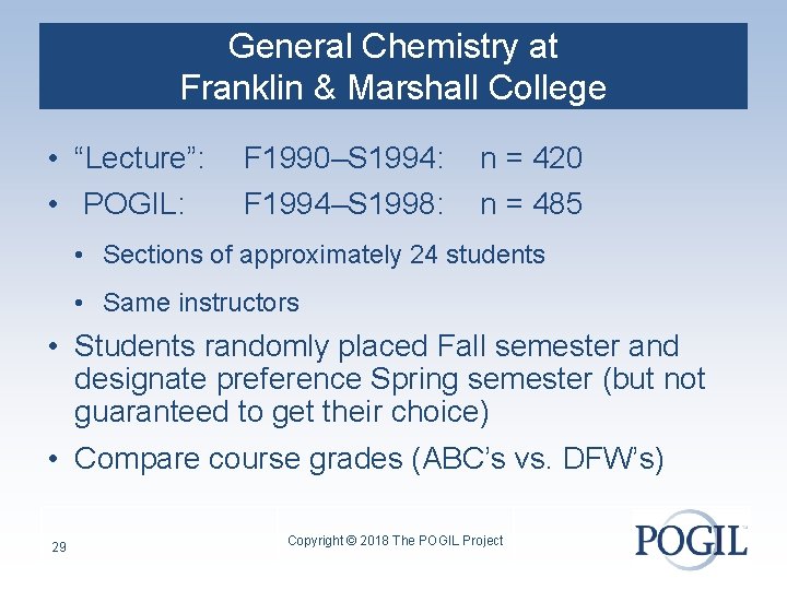 General Chemistry at Franklin & Marshall College • “Lecture”: • POGIL: F 1990–S 1994:
