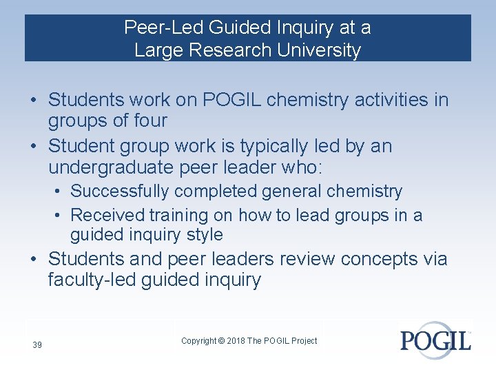 Peer-Led Guided Inquiry at a Large Research University • Students work on POGIL chemistry
