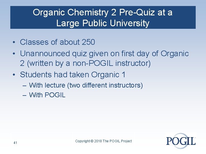 Organic Chemistry 2 Pre-Quiz at a Large Public University • Classes of about 250