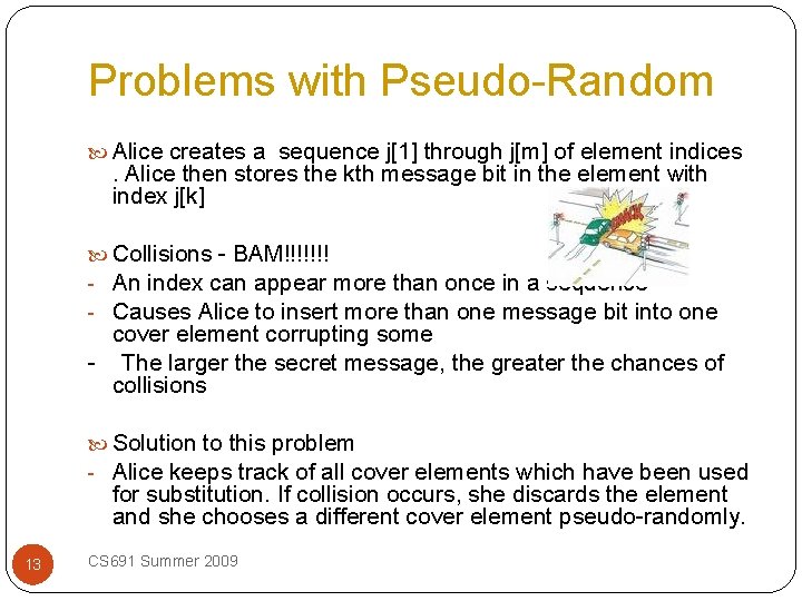 Problems with Pseudo-Random Alice creates a sequence j[1] through j[m] of element indices .