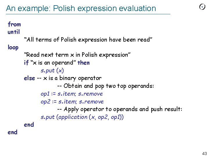 An example: Polish expression evaluation from until loop “All terms of Polish expression have