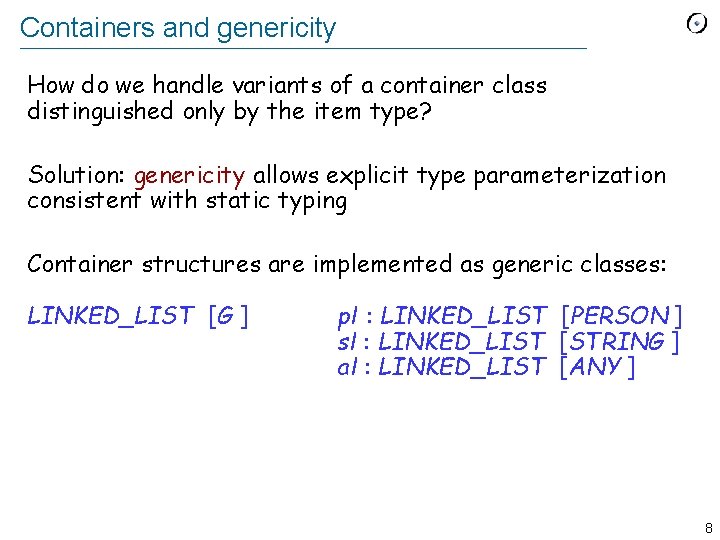 Containers and genericity How do we handle variants of a container class distinguished only