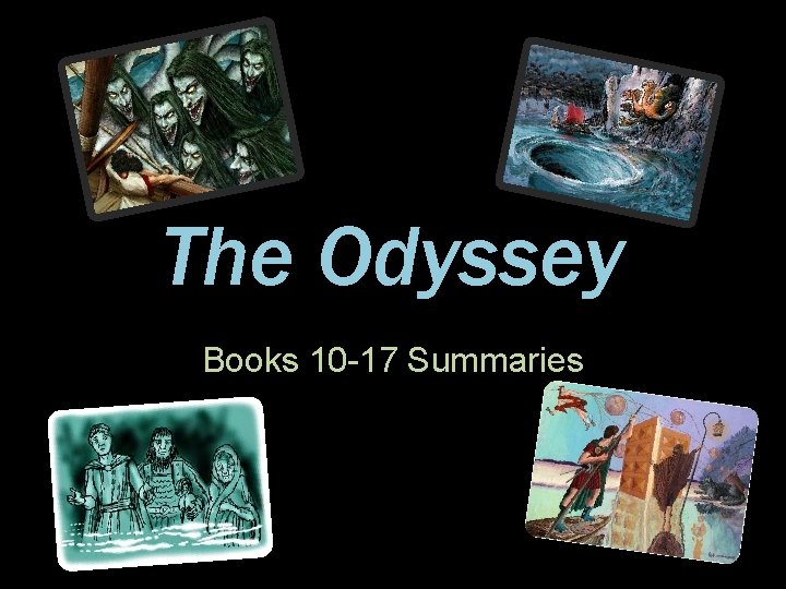 The Odyssey Books 10 -17 Summaries 
