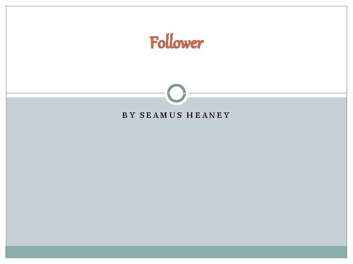 Follower BY SEAMUS HEANEY 