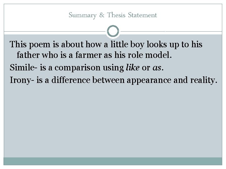 Summary & Thesis Statement This poem is about how a little boy looks up