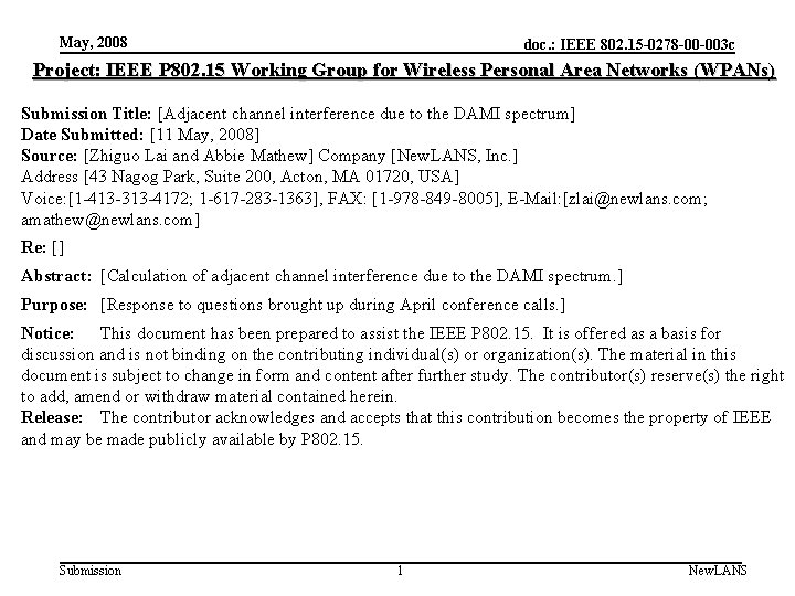 May, 2008 doc. : IEEE 802. 15 -0278 -00 -003 c Project: IEEE P