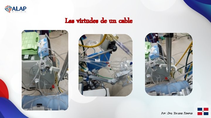 Las virtudes de un cable Por: Dra. Yocasta Taveras 