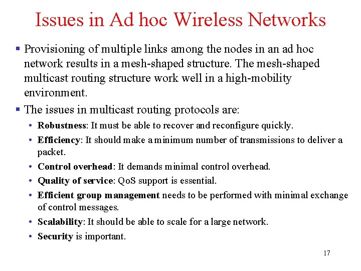 Issues in Ad hoc Wireless Networks § Provisioning of multiple links among the nodes