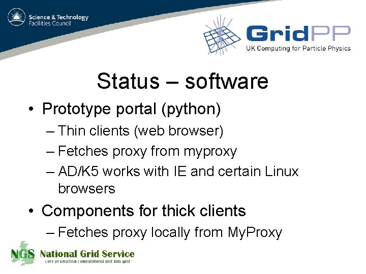 Status – software • Prototype portal (python) – Thin clients (web browser) – Fetches