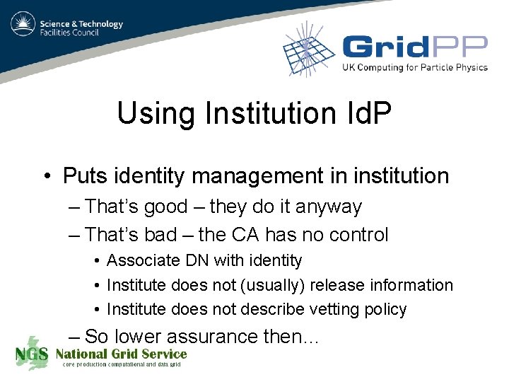 Using Institution Id. P • Puts identity management in institution – That’s good –