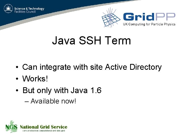Java SSH Term • Can integrate with site Active Directory • Works! • But
