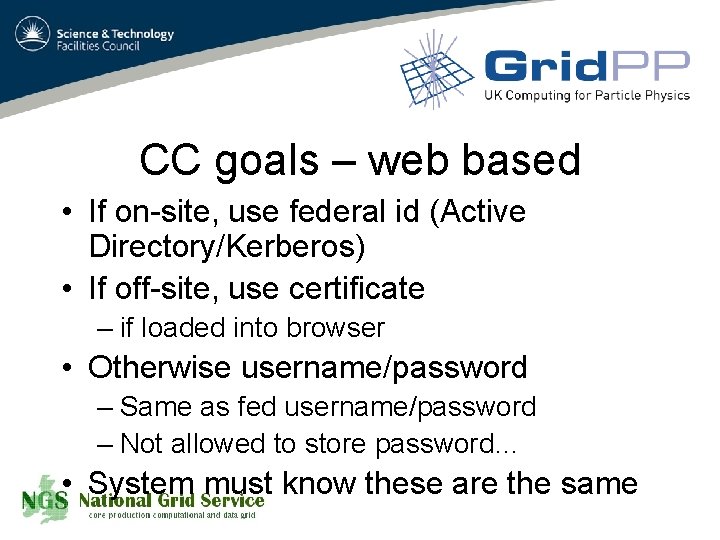 CC goals – web based • If on-site, use federal id (Active Directory/Kerberos) •