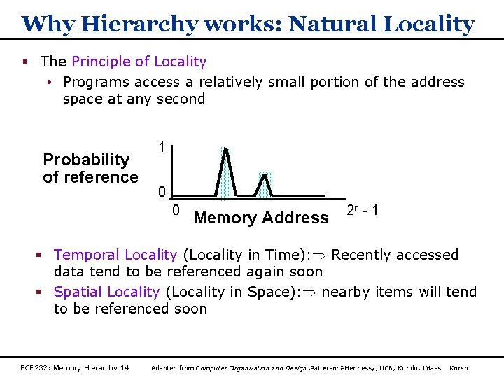 Why Hierarchy works: Natural Locality § The Principle of Locality • Programs access a