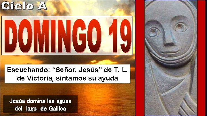 Escuchando: “Señor, Jesús” de T. L. de Victoria, sintamos su ayuda Jesús domina las