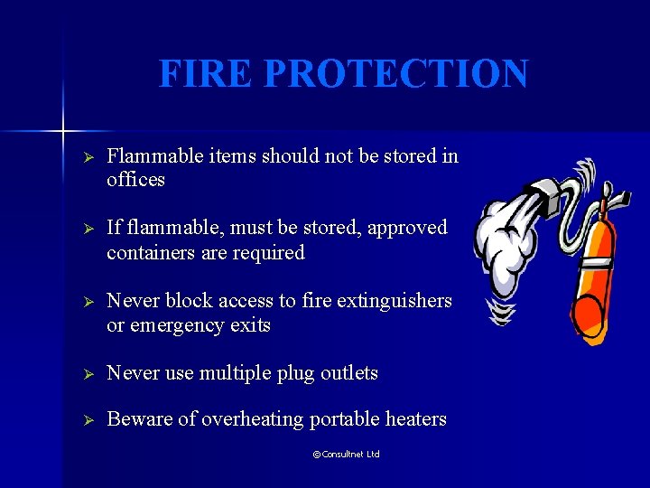 FIRE PROTECTION Ø Flammable items should not be stored in offices Ø If flammable, FIRE PROTECTION Ø Flammable items should not be stored in offices Ø If flammable,