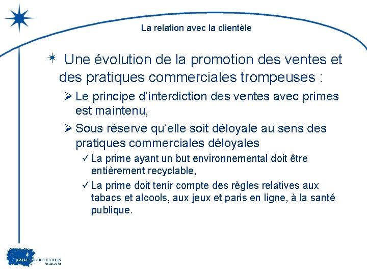 La relation avec la clientèle Une évolution de la promotion des ventes et des