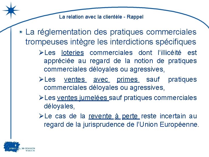 La relation avec la clientèle - Rappel La réglementation des pratiques commerciales trompeuses intègre