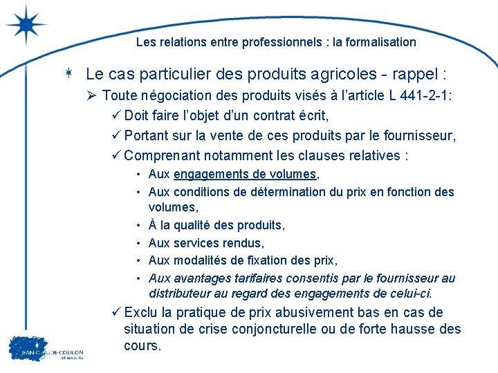 Les relations entre professionnels : la formalisation Le cas particulier des produits agricoles -