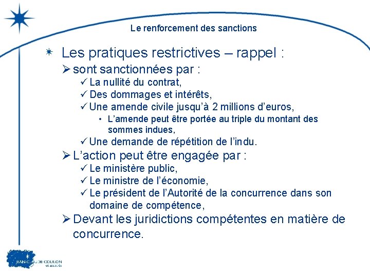 Le renforcement des sanctions Les pratiques restrictives – rappel : Ø sont sanctionnées par