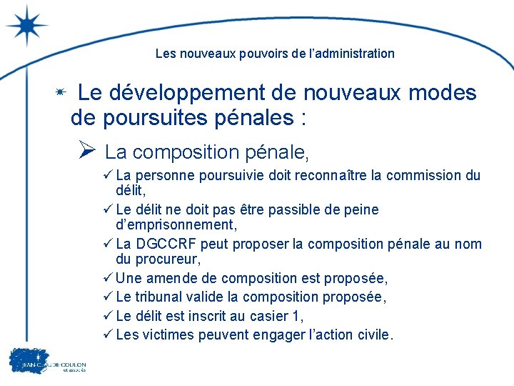 Les nouveaux pouvoirs de l’administration Le développement de nouveaux modes de poursuites pénales :