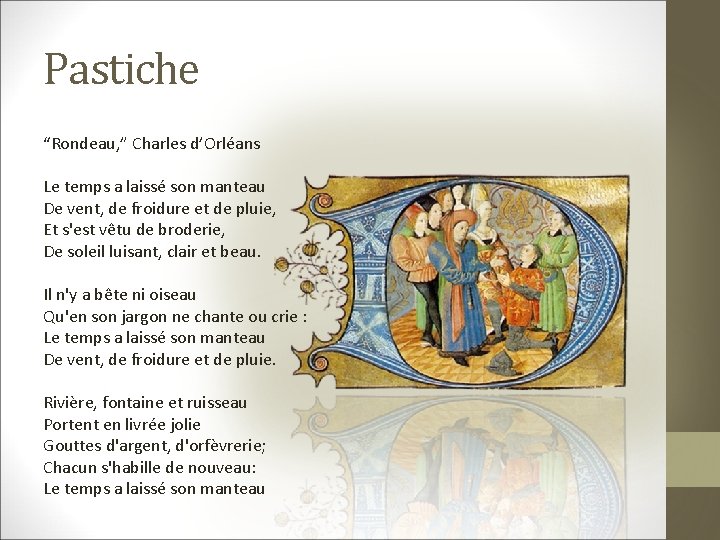 Pastiche “Rondeau, ” Charles d’Orléans Le temps a laissé son manteau De vent, de
