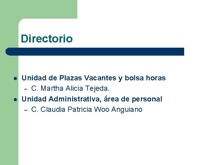 Directorio l l Unidad de Plazas Vacantes y bolsa horas – C. Martha Alicia