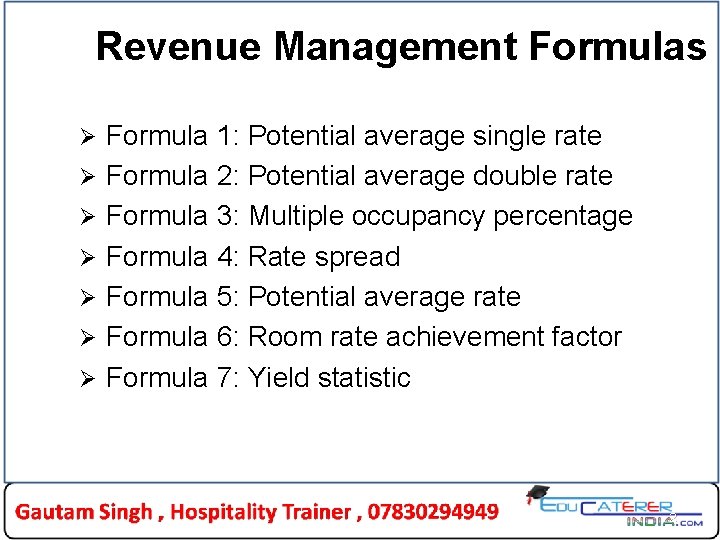 Revenue Management Formulas Ø Ø Ø Ø Formula 1: Potential average single rate Formula