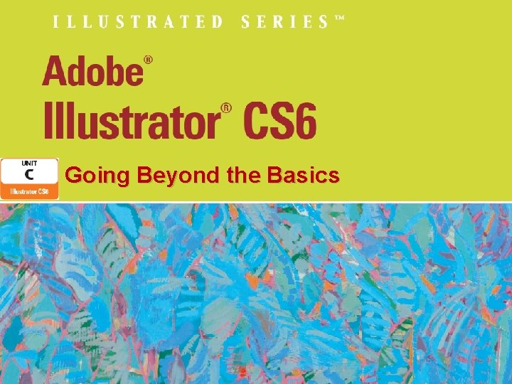 Going Beyond the Basics 