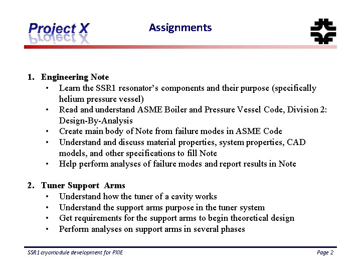 Assignments 1. Engineering Note • Learn the SSR 1 resonator’s components and their purpose