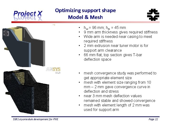 Optimizing support shape Model & Mesh • • • SSR 1 cryomodule development for