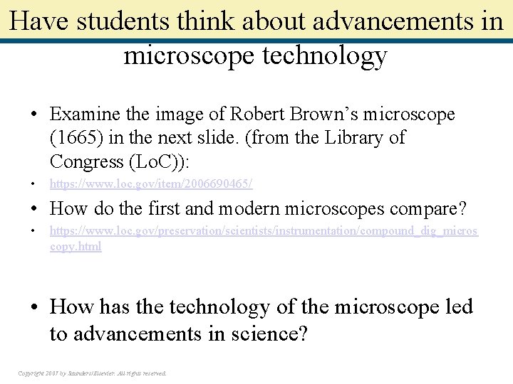 Have students think about advancements in microscope technology • Examine the image of Robert