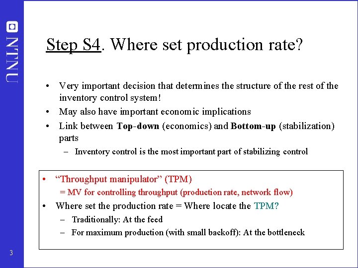 Step Value Control Part 3 Regulatory stabilizing control Inventory level control