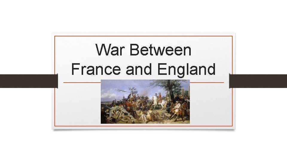 War Between France and England 