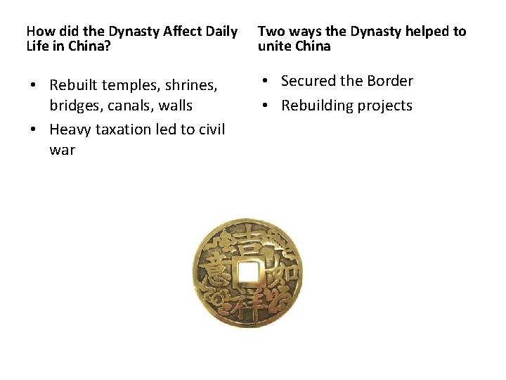 How did the Dynasty Affect Daily Life in China? Two ways the Dynasty helped