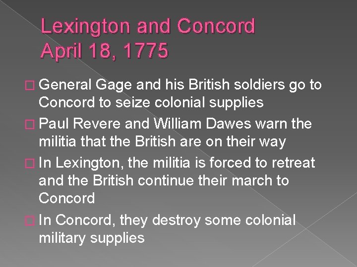 Lexington and Concord April 18, 1775 � General Gage and his British soldiers go