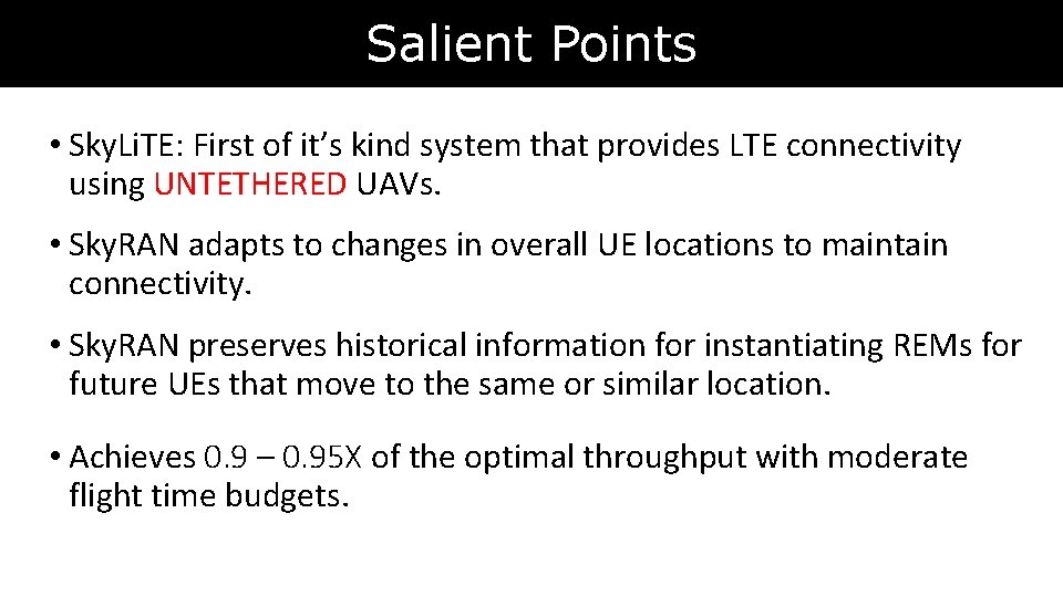 Salient Points • Sky. Li. TE: First of it’s kind system that provides LTE Salient Points • Sky. Li. TE: First of it’s kind system that provides LTE