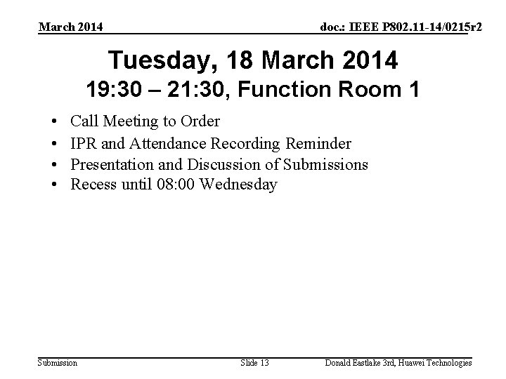 March 2014 doc. : IEEE P 802. 11 -14/0215 r 2 Tuesday, 18 March