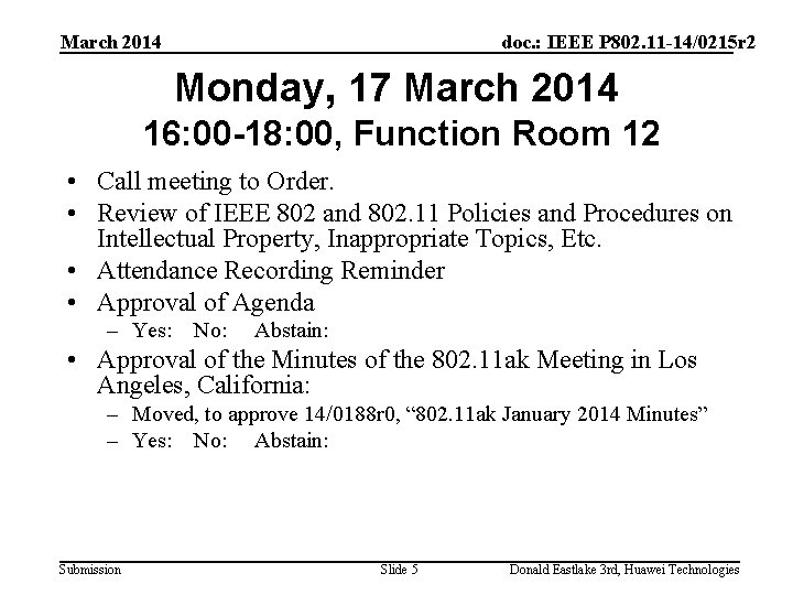 March 2014 doc. : IEEE P 802. 11 -14/0215 r 2 Monday, 17 March