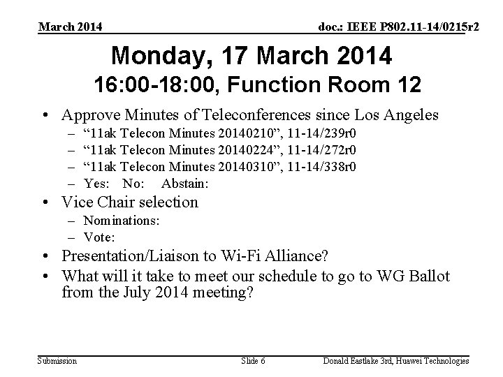 March 2014 doc. : IEEE P 802. 11 -14/0215 r 2 Monday, 17 March